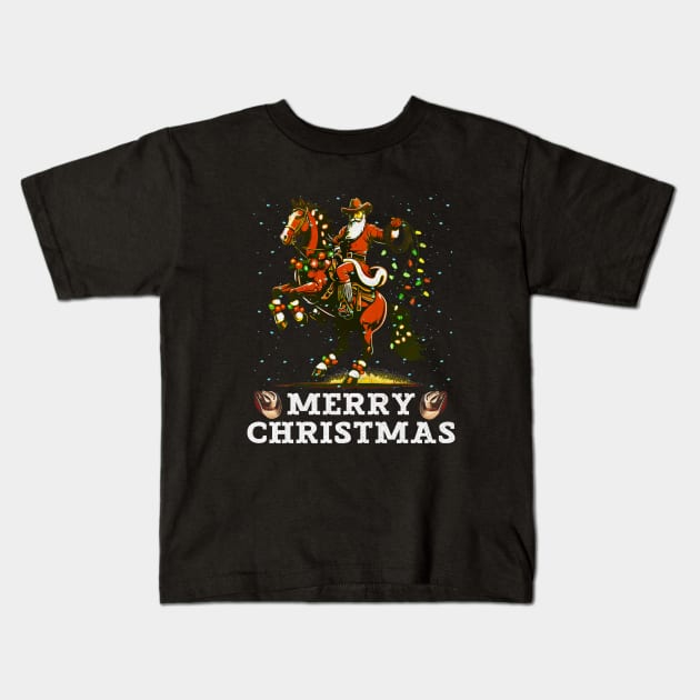 Cute Cowboy Santa Riding A Horse Christmas Kids T-Shirt by Outrageous Flavors